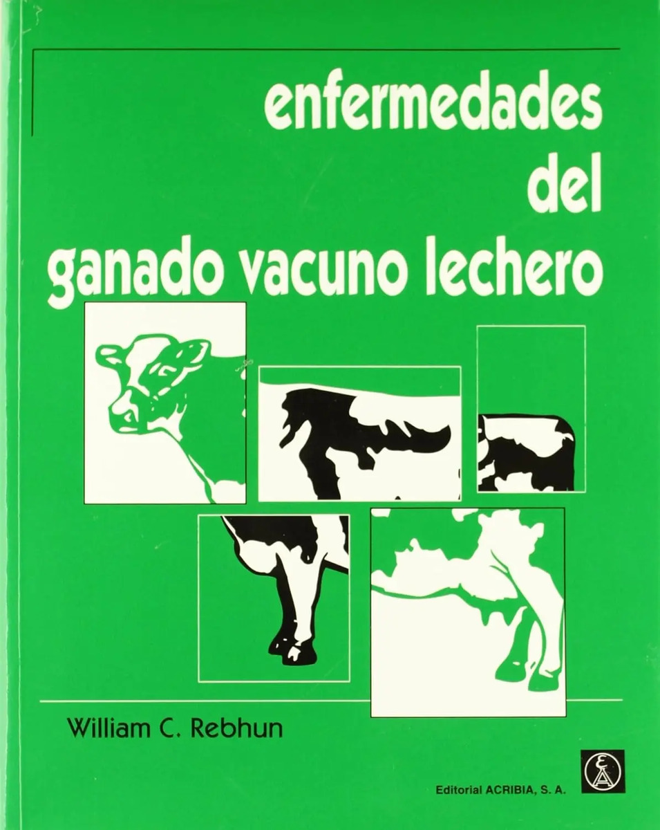 Enfermedades Del Ganado Vacuno Lechero W. Rebhun -ed.acribia
