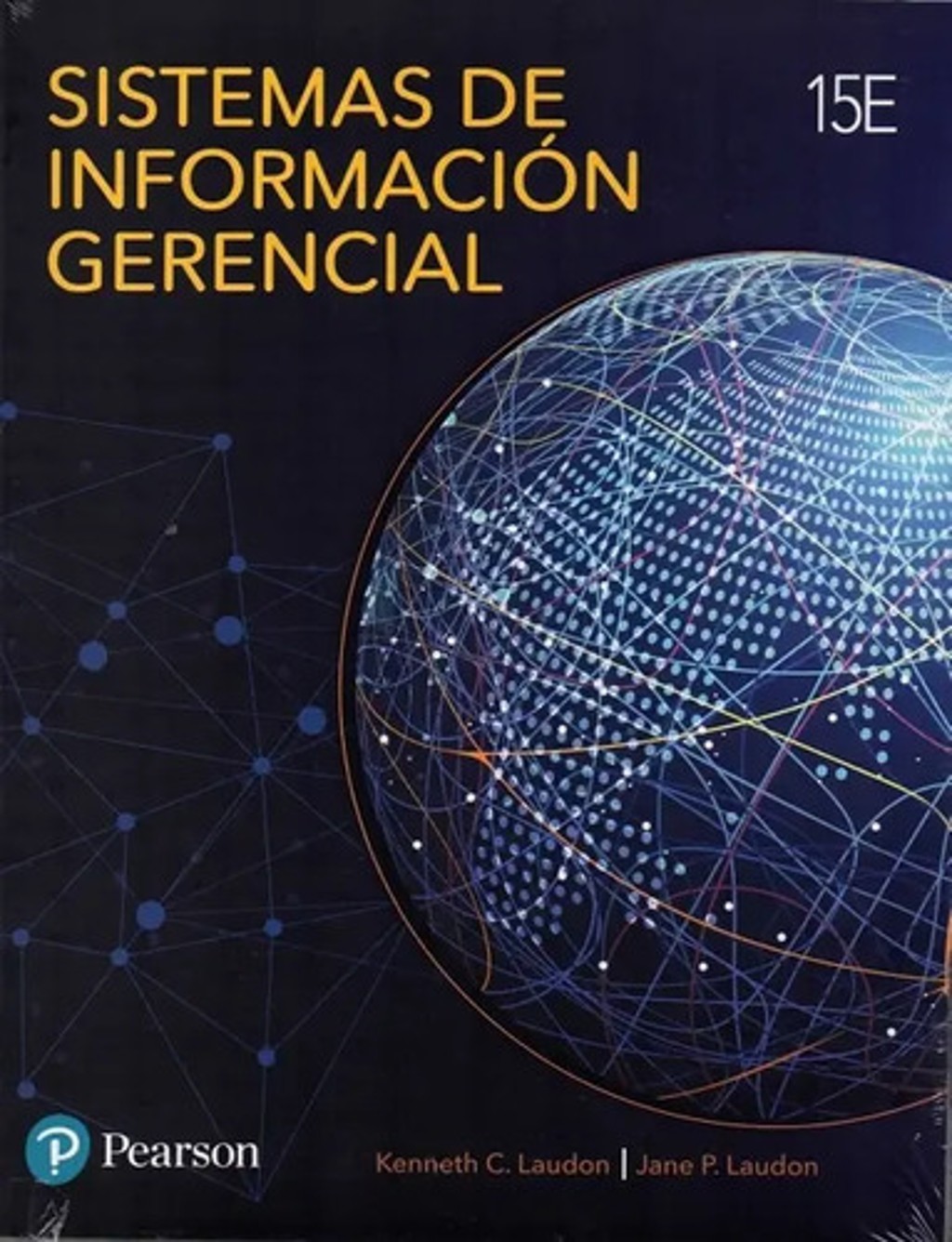 Sistemas De Informacion Gerencial 15 Ed Laudon 2024 De Laudon Editorial Pearson Tapa Blanda En Español