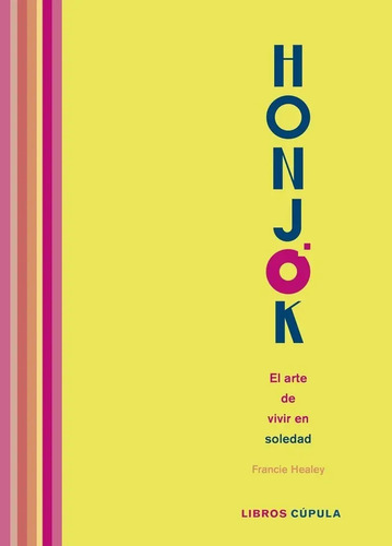 Honjok El Arte De Vivir En Soledad - Healey, Francie