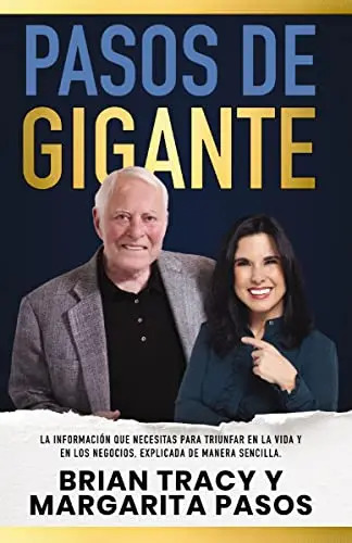Pasos de Gigante la Informacion Que Necesitas para Triunfar