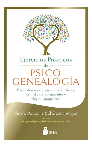 Ejercicios Psicogenealogía Schützenberger Genosociograma