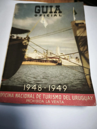 Guia Turistica Antigua  Uruguay  Oficial 1948-1949