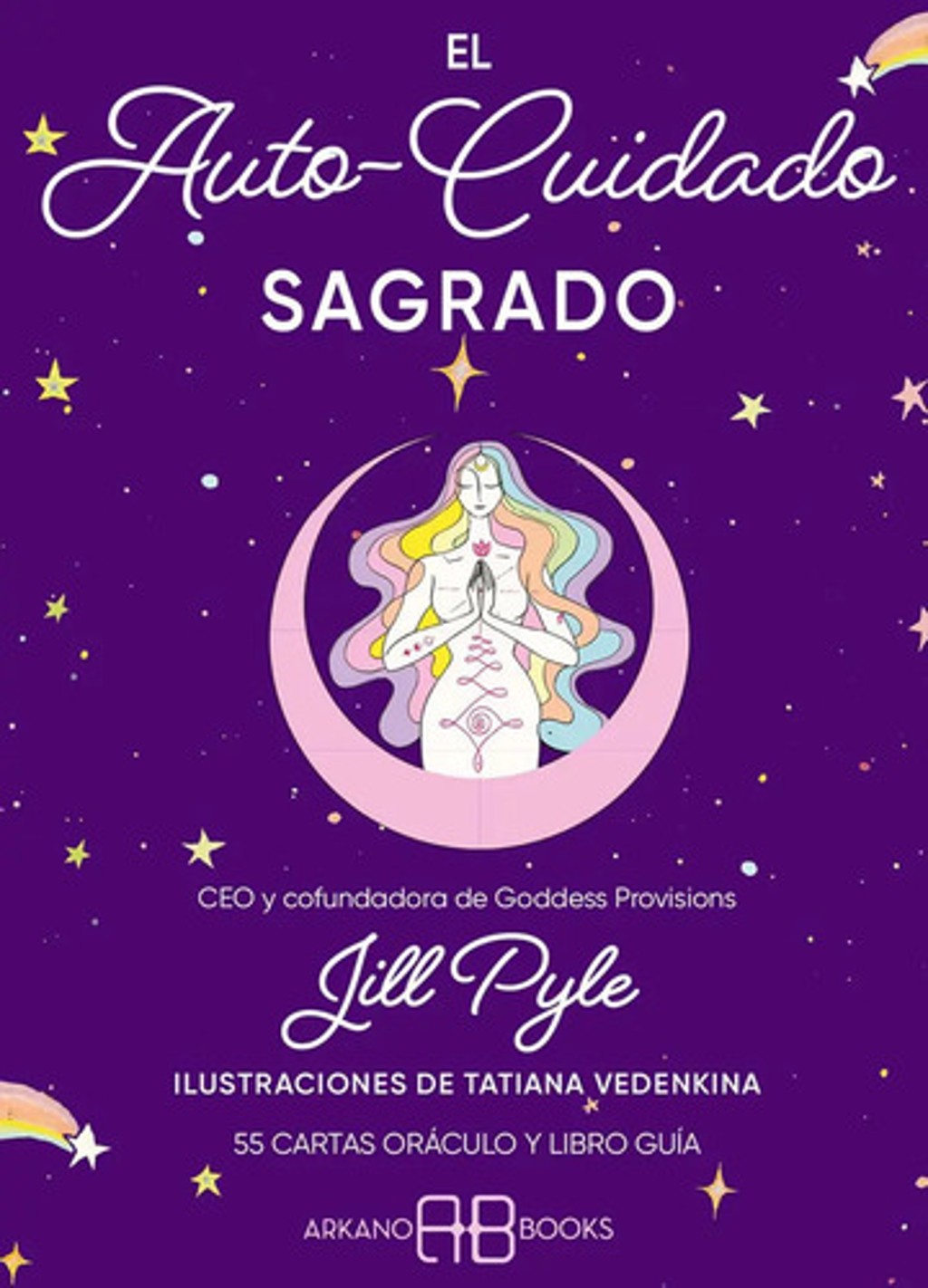 El Autocuidado Sagrado (55 Cartas + Guía), De Jill Pyle. Editorial Arkano Books, Tapa Dura En Español