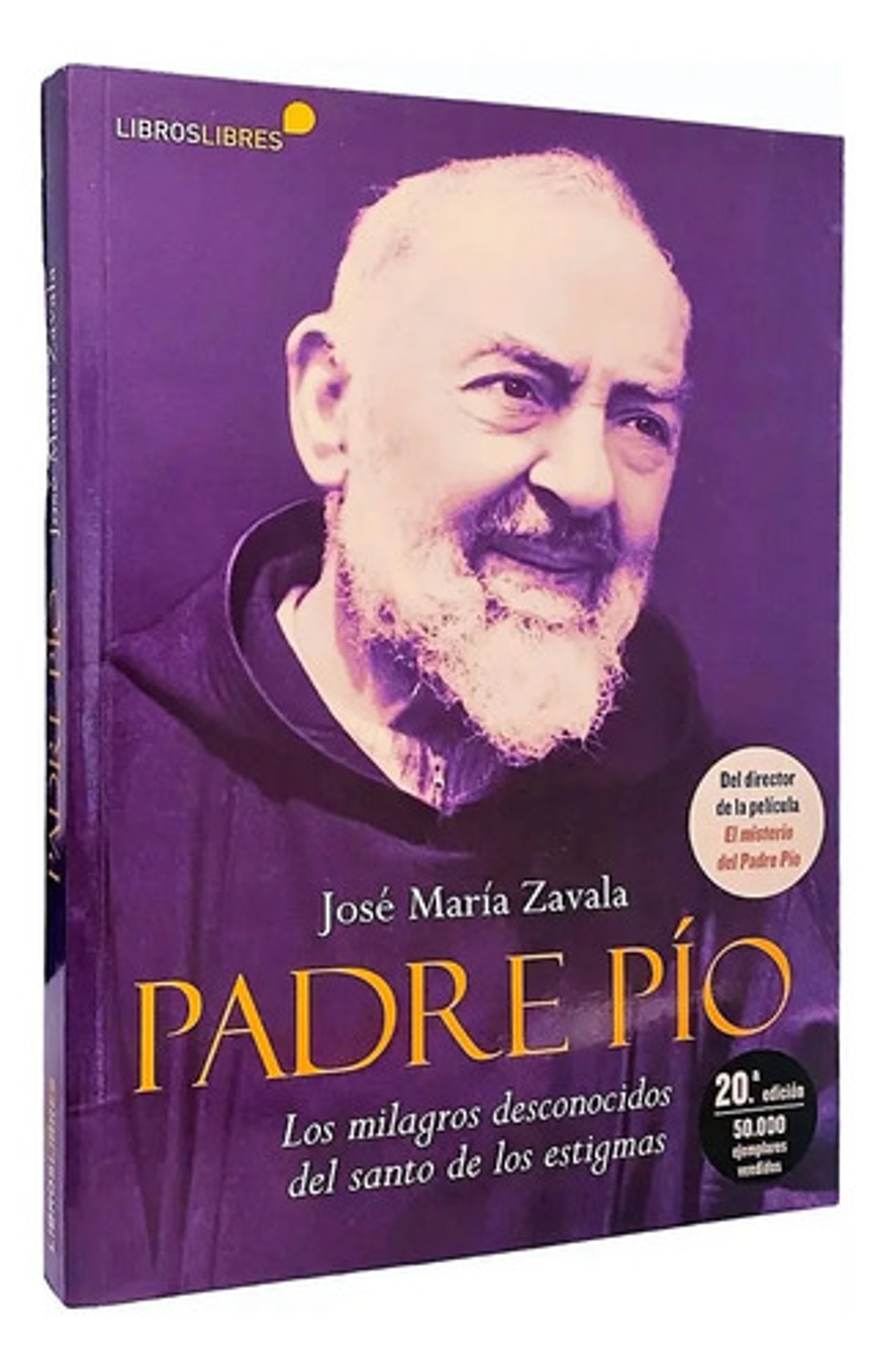 Padre Pío: Milagros Y Estigmas, Biografía De Fe Y Conversión