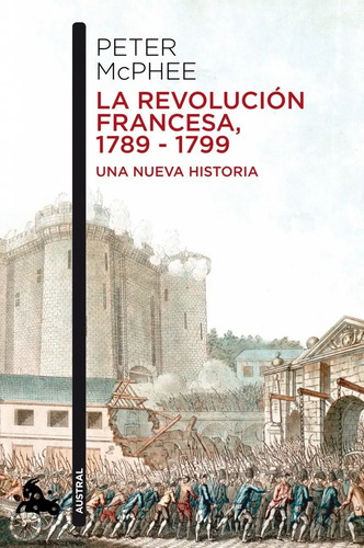 Libro La Revolución Francesa, 1789-1799 - Macphee, Peter