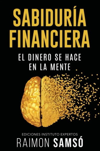 Sabiduría Financiera: Libertad Y Riqueza Por Raimon Samsó