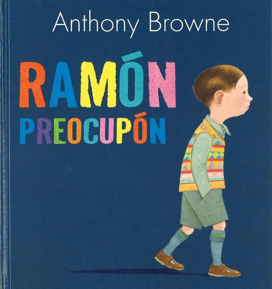 Ramón Preocupón, Emociones Y Miedos Infantiles Browne