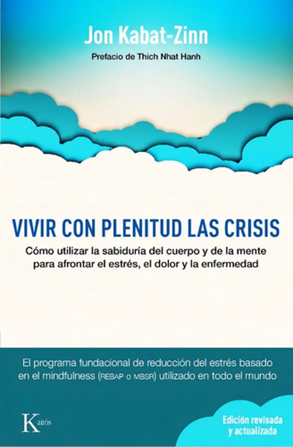 Vivir Con Plenitud Las Crisis  Jon Kabatzinn Mindfulness
