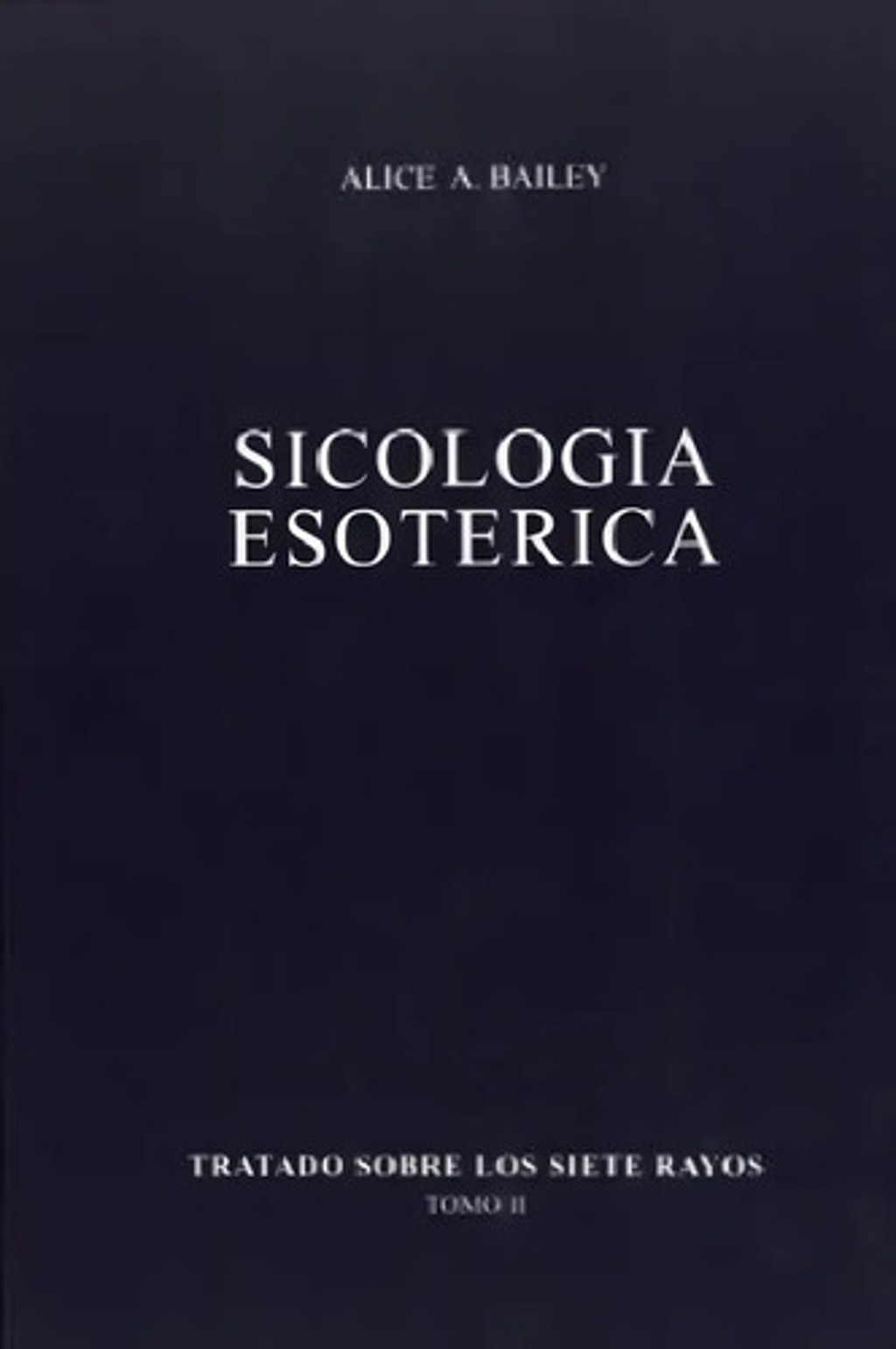 Psicologia Esoterica Siete Rayos Espiritual Alice Bailey Ii