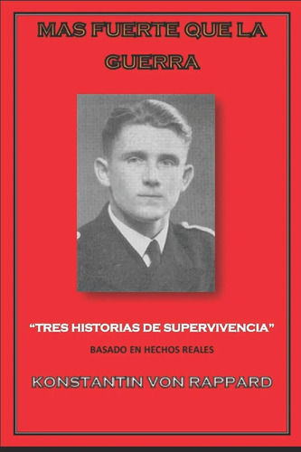 Mas Fuerte Que La Guerra Supervivencia Rappard Libro