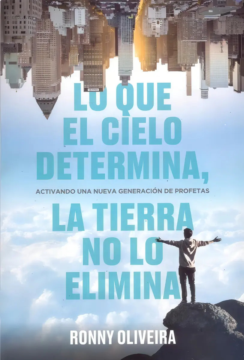 Libro Lo Que El Cielo Determina - La Tierra No Lo Elimina