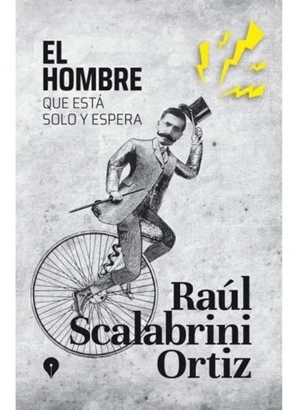 Hombre Solo Espera: Clásico Literatura Argentina Scalabrini
