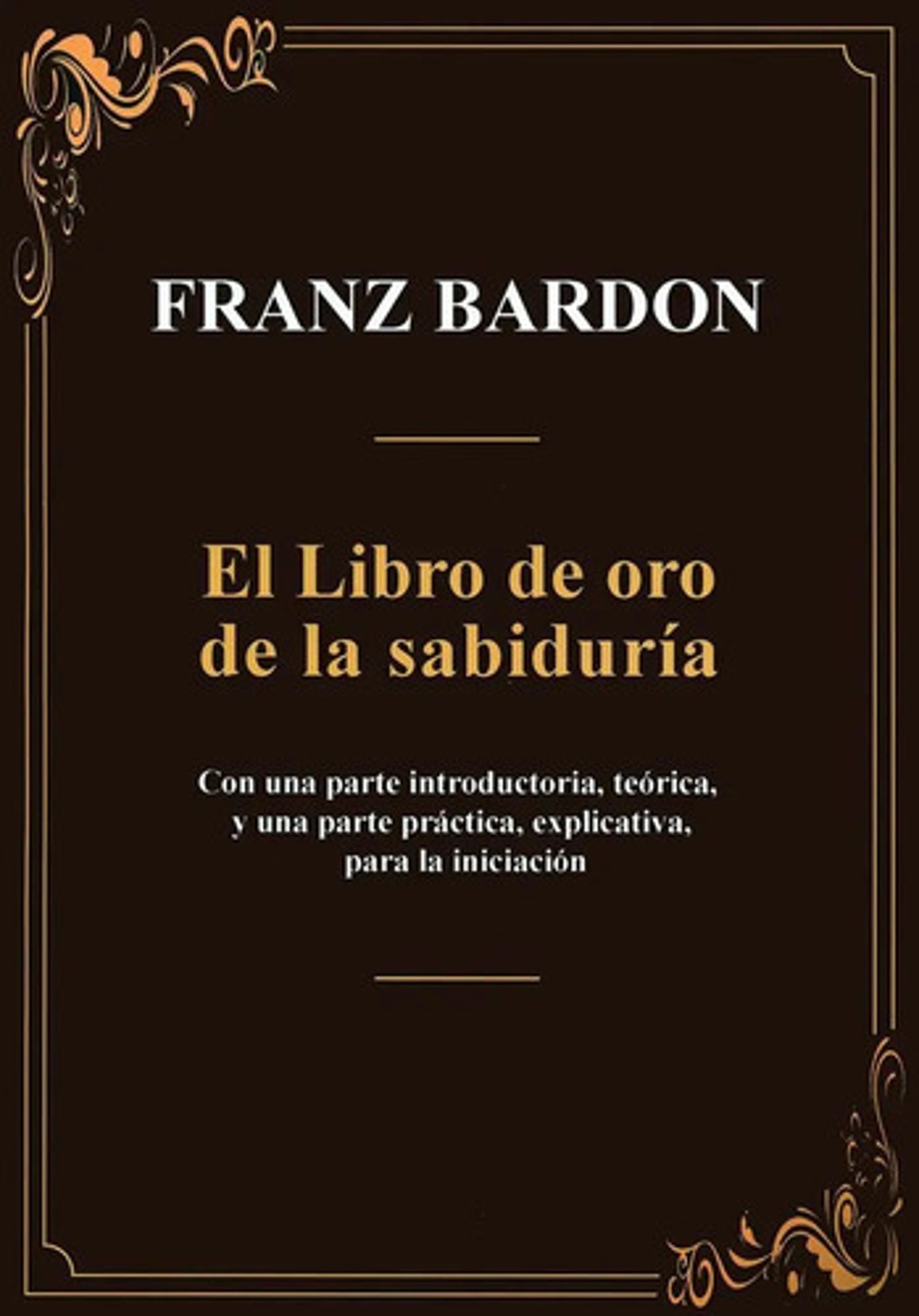 Libro De Oro De La Sabiduría - Franz Bardon