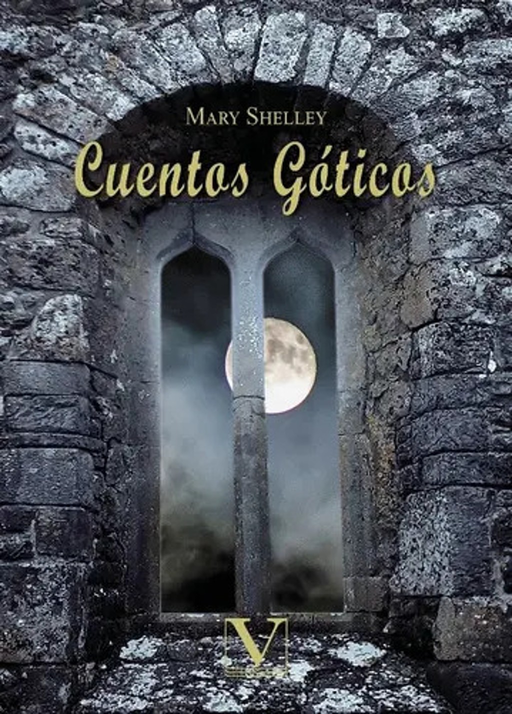 Cuentos Góticos Mary Shelley, Terror Gótico Verbum
