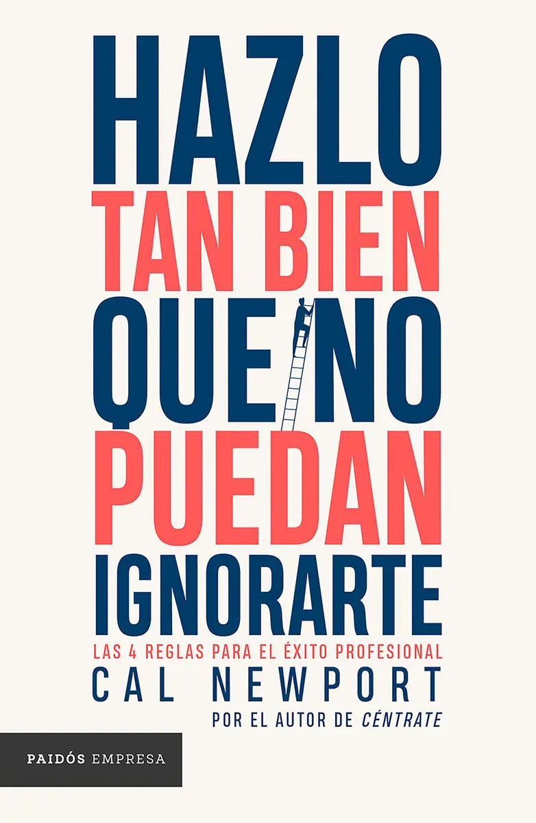 Hazlo Tan Bien Que No Puedan Ignorarte