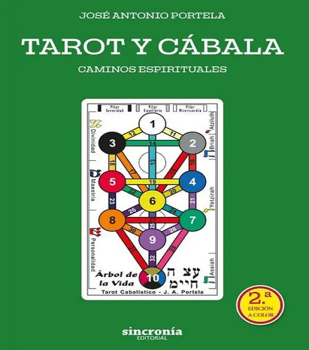 Tarot Y Cabala: Caminos Espirituales, De Portela, J. A.. Editorial Sincronia, 2ª Edición A Color En Español, 2024