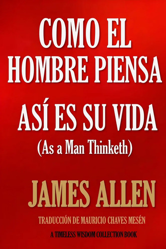 Como Un Hombre Piensa Así Es Su Vida Allen