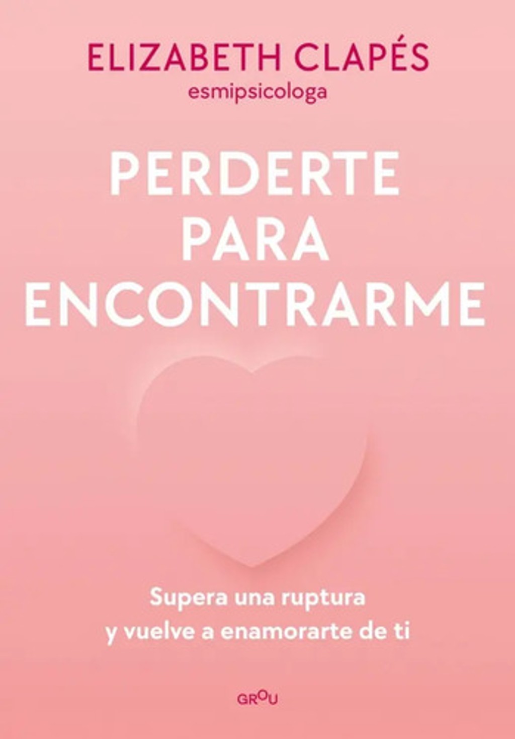 Libro Perderte Para Encontrarme - Crecimiento Interior