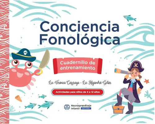 Conciencia Fonológica: Cuadernillo De Entrenamiento, De Veronica Cassiraga, Alejandra Gettar., Vol. 1. Editorial Neuroaprendizaje Infantil, Tapa Blanda, Edición Manual En Español, 2022