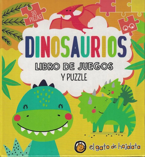 Dinosaurios Libro De Juegos Y Puzzle: Libro De Juegos Y Puzzle, De Anonimo., Vol. 1. Editorial El Gato De Hojalata, Tapa Tapa Blanda En Español