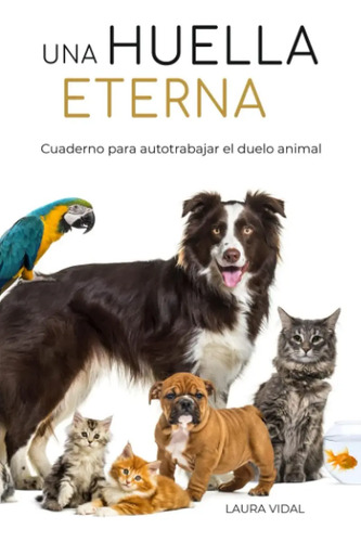 Libro Una Huella Eterna, De Laura Vidal. Editorial Independently Published, Tapa Blanda (2023)