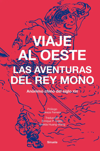 Viaje Oeste Aventuras Del Rey Mono Siruela Clasico Literatur