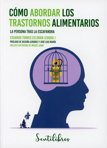 Cómo Abordar Los Trastornos Alimentarios. La Persona Tras La Escafandra, De Torres Celdran, Eduardo., Vol. 1. Editorial Sentir, Tapa Blanda, Edición 01 En Español, 2023