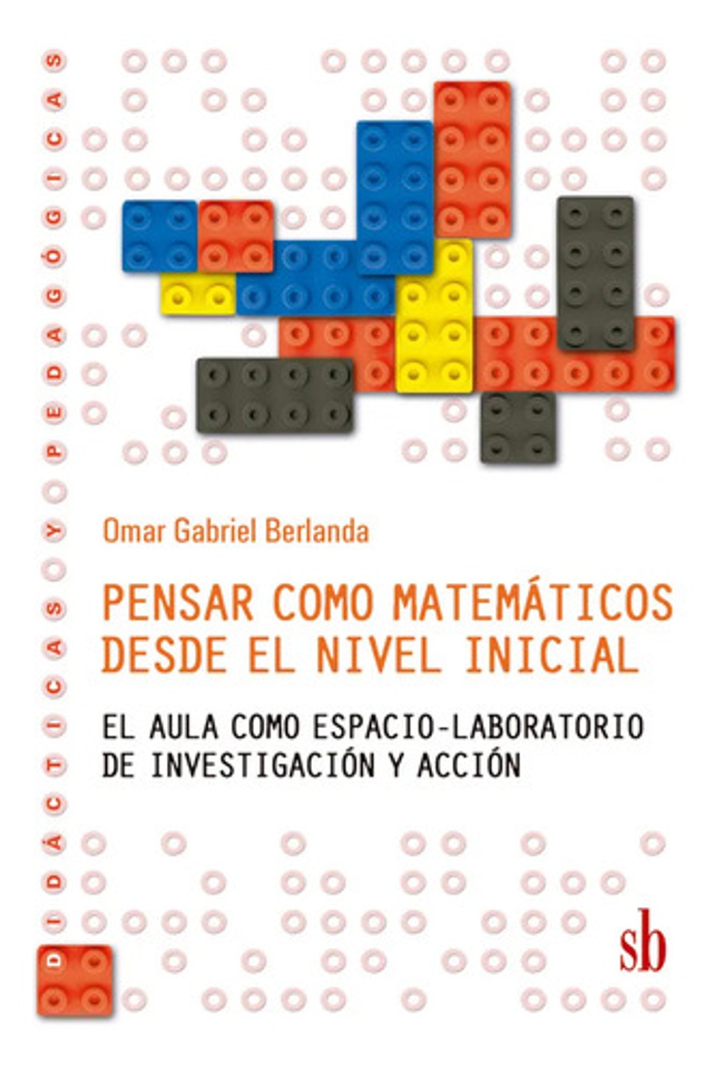 Pensar Como Matemáticos Desde El Nivel Inicial