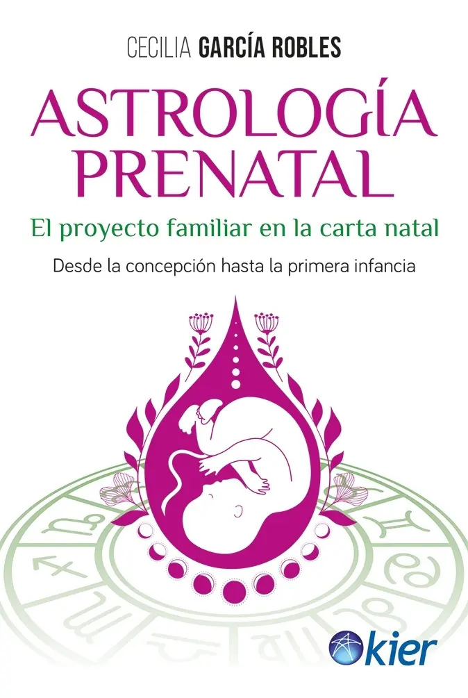 Astrología Prenatal: Guía Astrológica Antes Del Nacimiento