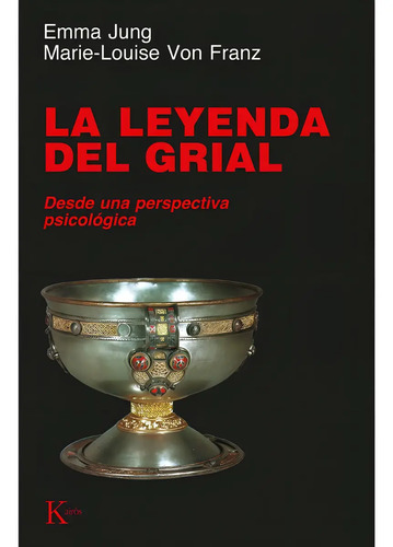 La Leyenda Del Grial: Desde Una Perspectiva Psicológica