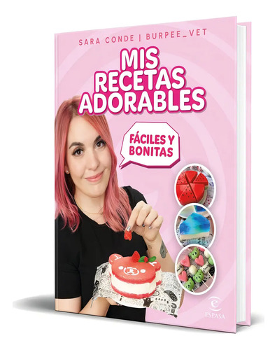 Libro Mis Recetas Adorables [ Sara Conde ] Original, De Sara De. Editorial Espasa, Tapa Blanda En Español, 2024