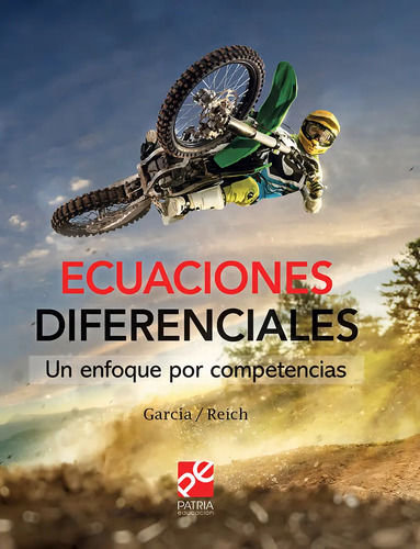 Ecuaciones Diferenciales. Una Enfoque Por Competencias, De García Hernández, Ana Elizabeth. Editorial Patria Educación, Tapa Blanda En Español, 2020