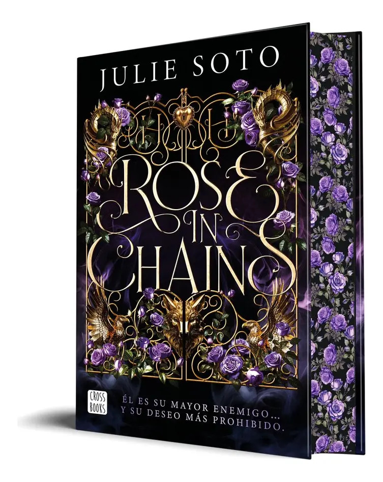 Rose In Chains: él Es Su Mayor Enemigo... y Su Deseo Más Prohibido