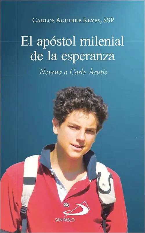 El Apóstol Milenial Carlo Acutis Oraciones Y Novena