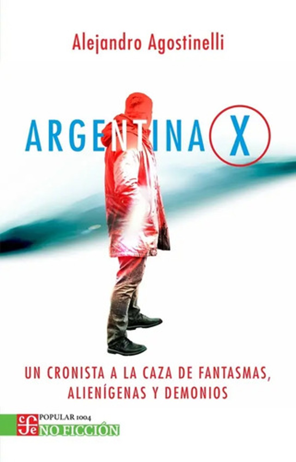 Libro Argentina X Ovnis Y Misterios Argentinos Agostinelli