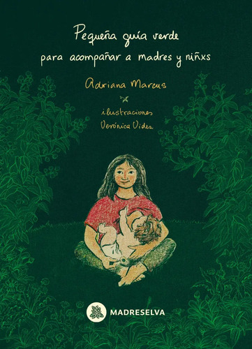 Guía Verde: Plantas Amigas Para Madres Y Niñxs Marcus