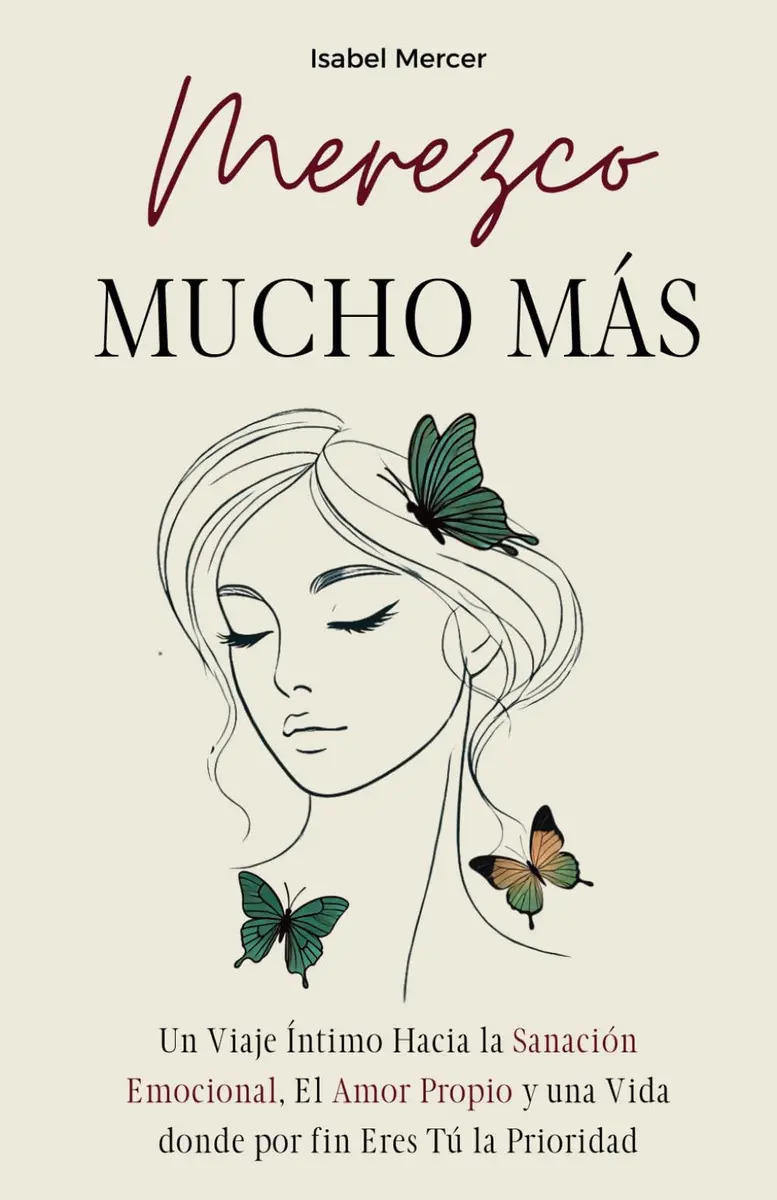 Libro Merezco Mucho Mas: un Viaje Intimo hacia la Sanacion Emoci