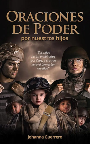 Guerrero Oraciones De Poder Por Nuestros Hijos