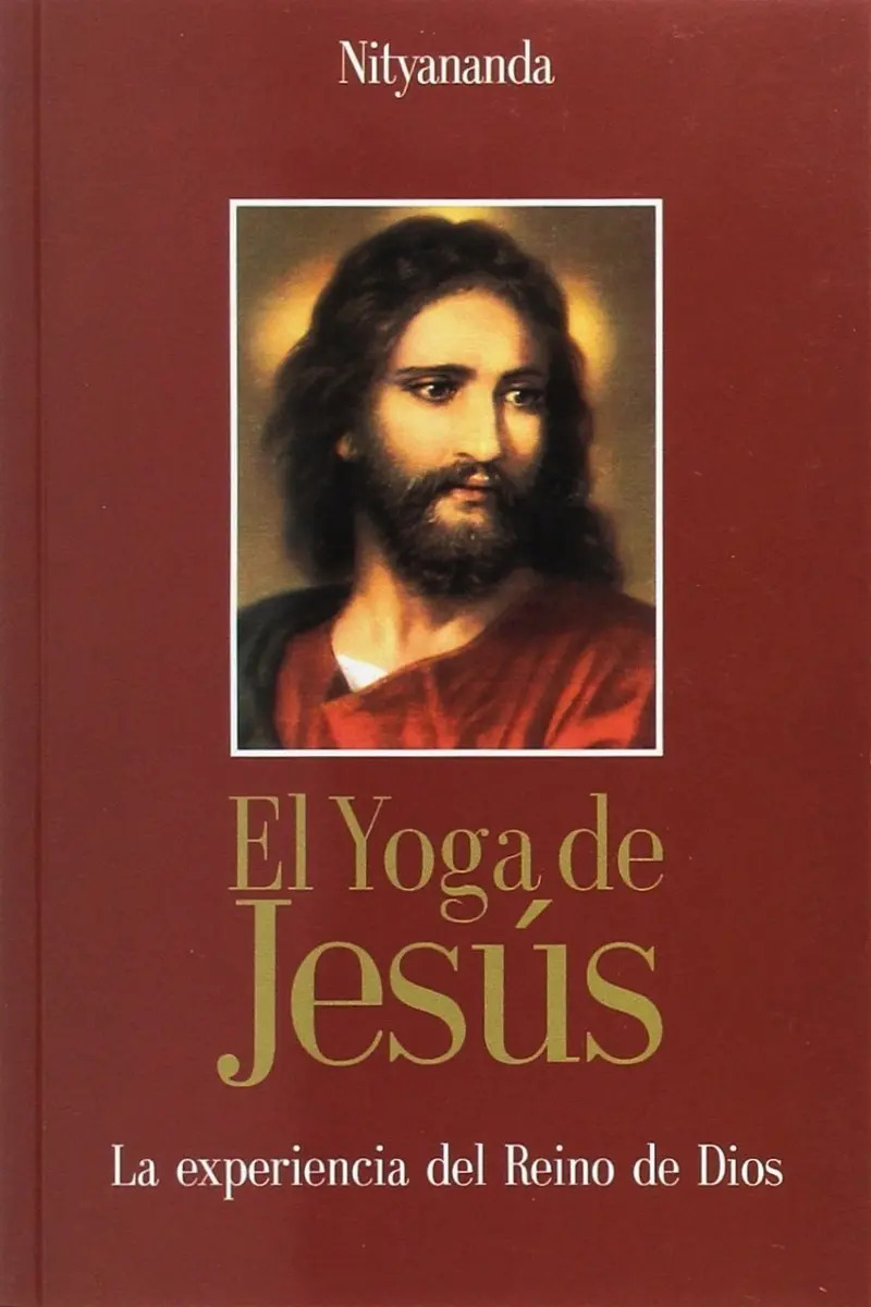 El Yoga de Jesus: Experiencia del Reino de Dios