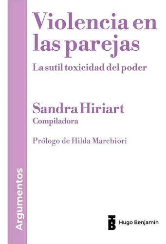 Libro Violencia En Las Parejas, De Sandra Hiriart, Vol. Único. Editorial Hugo Benjamin, Tapa Blanda