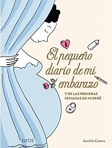 Diario De Embarazo Y Primeras Semanas Del Bebé